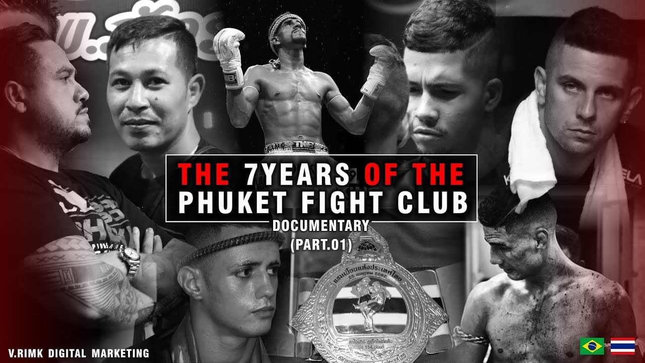 A História da Phuket Fight Club - Documentário completo